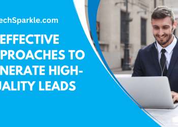 10 Effective Approaches to Generate High-Quality Leads
