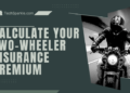 4 Factors to Calculate Your Two-wheeler Insurance Premium
