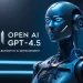 OpenAI’s GPT-4.5