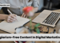 Plagiarism-Free Content In Digital Marketing