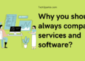 Why you should always compare services and software